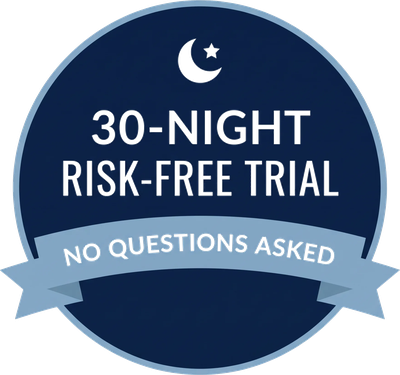 30-Night Risk-Free Trial, No Questions Asked